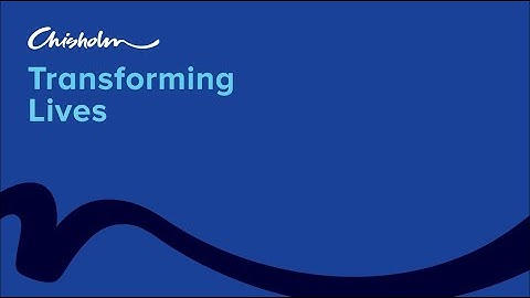 Chisholm - Transforming Lives
