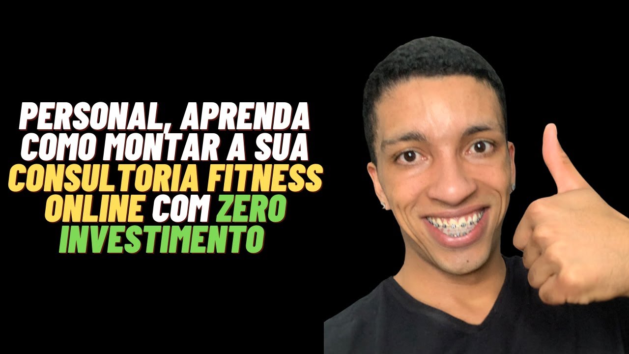 Personal, aprenda como montar a sua consultoria fitness online com zero investimento