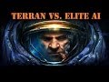 **How to beat**  Terran vs. Elite AI - Starcraft II