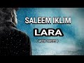 SALEEM IKLIM - LARA ( WITH LYRICS )