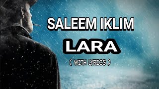 SALEEM IKLIM - LARA ( WITH LYRICS )