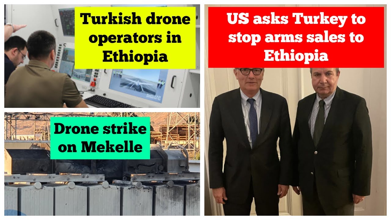 Turkish drone operators in Ethiopia | US asks Turkey to stop arms sales ...