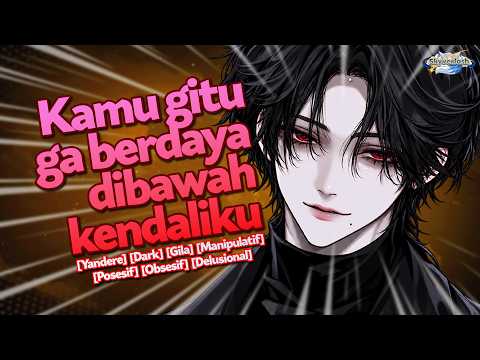 Yandere Gila Butakan Kamu Biar Kamu Nggak Pernah Bisa Kabur | ASMR Indonesia