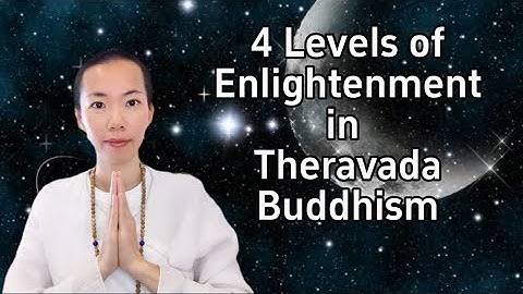 Four Levels of Enlightenment in Theravada Buddhism