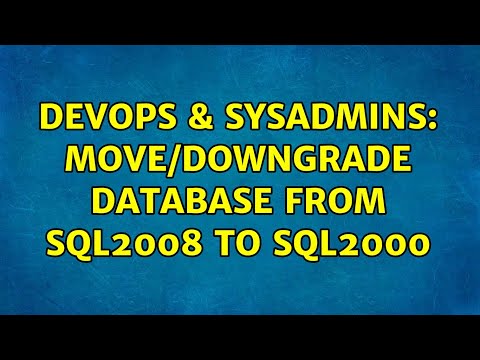 DevOps & SysAdmins: Move/Downgrade Database from SQL2008 to SQL2000 (3 Solutions!!)