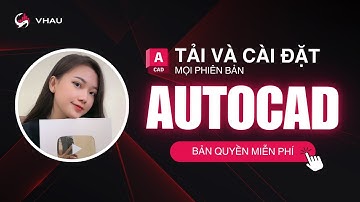 Hướng dẫn Tải & Cài đặt Autocad mới nhất | HOW TO INSTALL AUTOCAD 2025, 2026