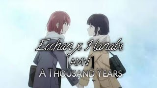 Hanabi x Ecchan YURI [AMV] - A Thousand Years