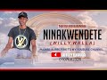 NINAKWENDETE OFFICIAL AUDIOVISUAL BY WILLWALLA NINAKWENDETE OFFICIAL AUDIOVISUAL BY WILLWALLA