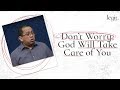 Legit - Don't Worry, God Will Take Care of You  - Bong Saquing