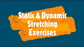 Static and Dynamic Stretching Exercise