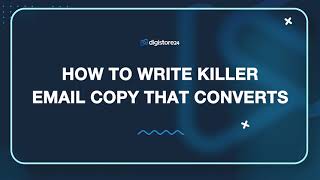 How to Write Killer Email Copy That Converts | Digital Marketing 101