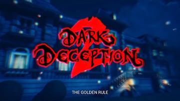 Dark Deception - The Golden Rule | OST