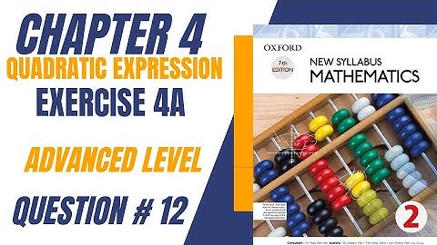 New Syllabus Mathematics/D2/Book 2/chapter 4/ Exercise 4A/Question # 12/quadratic expression