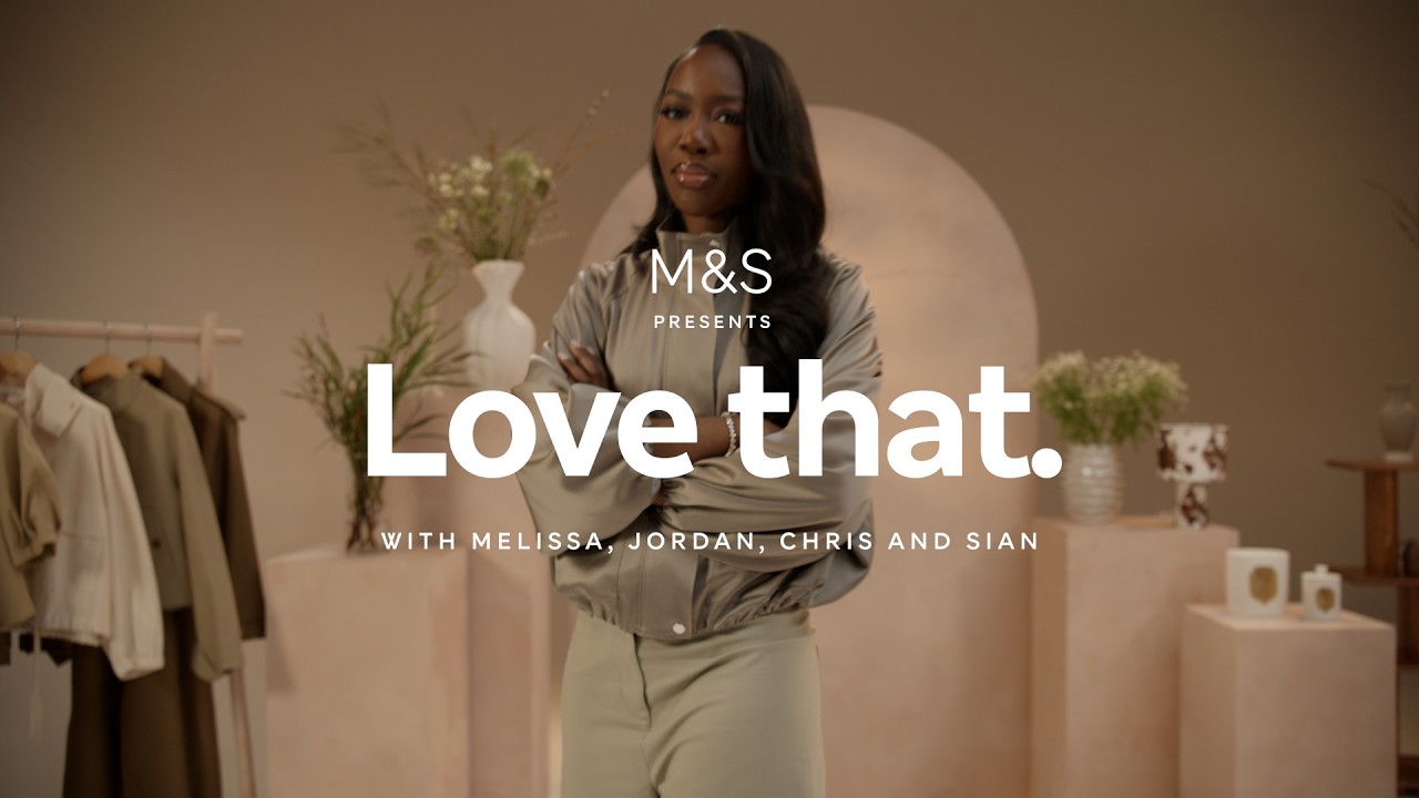 Love That Episode 27 | Transitional Dressing | M&S Fashion, Home & Beauty |