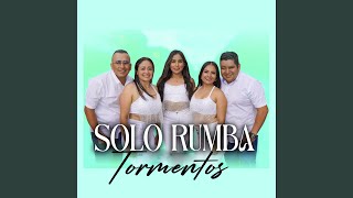 Tormentos - solo rumba