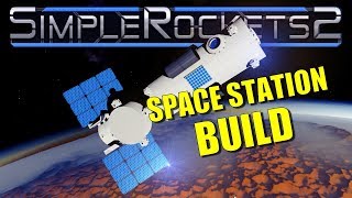 SIMPLEROCKETS 2 SPACE STATION - EARLY ACCESS GAMEPLAY
