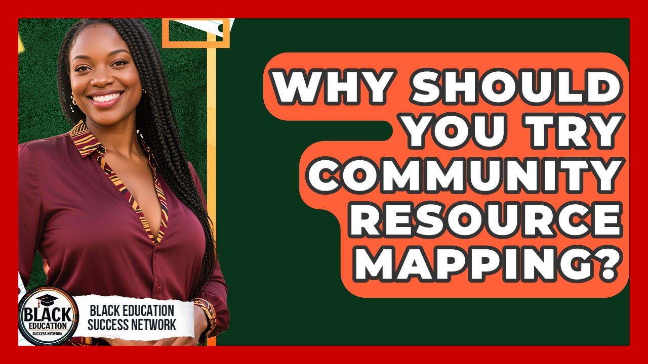 Why Should You Try Community Resource Mapping? - Black Education Success Network