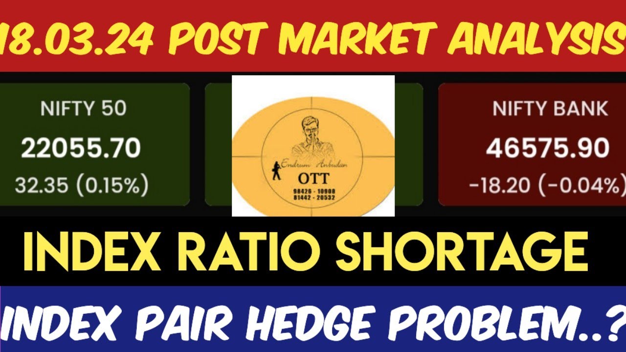 18-03-24-evening-view-index-ratio-shortage-active-option-contract
