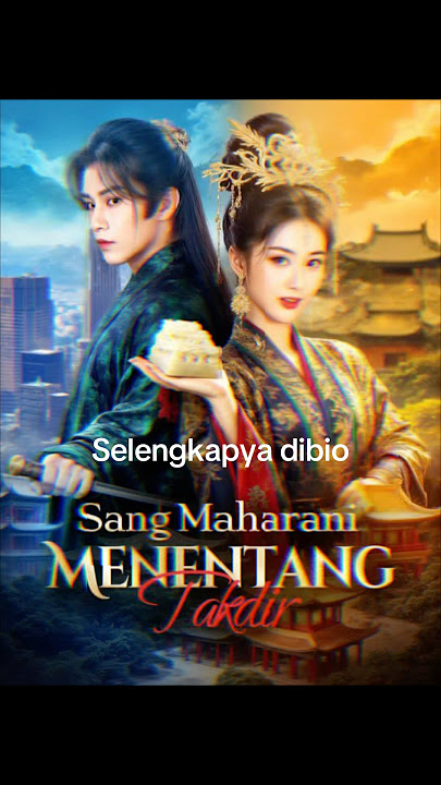 Sang maharani menentang takdir #dramachinasubindo #film #rangkumdrama