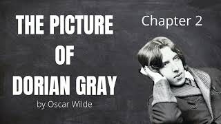 The Picture of Dorian Gray (Chapter 2) Full audiobook by Oscar Wilde