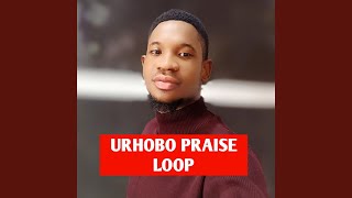 Urhobo Praise Loop