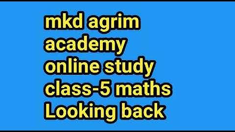 Class 5 maths cbse | chapter 1 looking back | mkd agrim academy | online study