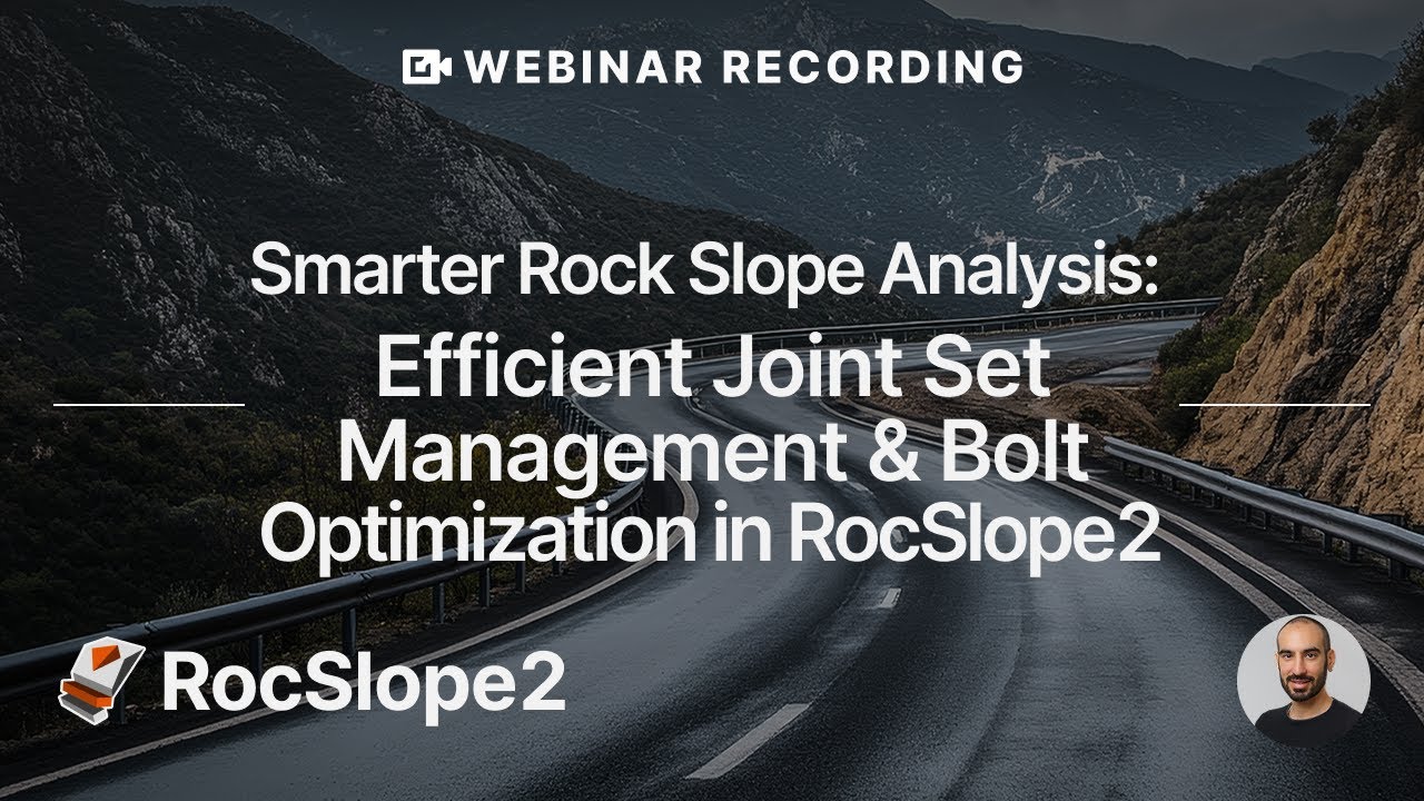 Webinar Recording - Efficient Joint Set Management & Bolt Optimization in RocSlope2