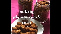 kue kering palm sugar manis & renyah - Durasi: 12.17. 