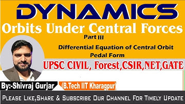 23.Dynamics: Differential equation of Central Orbit in Pedal Form, Linear and Areal Velocity