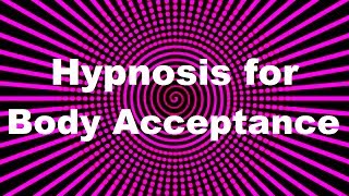Hypnosis for Body Acceptance