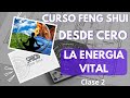 Que es Feng Shui ? . La Energía Vital. Curso Feng Shui Desde Cero/ Clase 2