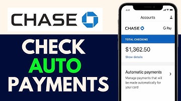How to Check Automatic Payments on Chase App (Easily)