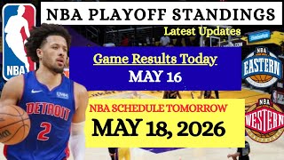 NBA STANDINGS Playoffs as of MAY 16 ||GAME RESULTS | NBA SCHEDULE MAY 18, 2026 #nba #playoffs