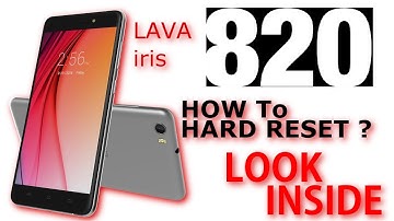 Lava Iris 820 Hard Reset