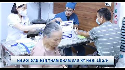 Đón tiếp lượng lớn người dân đến khám bệnh và kiểm tra sức khỏe sau kỳ nghỉ lễ Quốc khánh 2/9