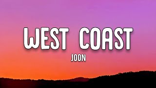 Joon - West Coast (Lyrics)