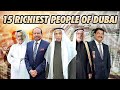 TOP 15 RICHEST PEOPLE IN DUBAI l Luxurious Daily Input