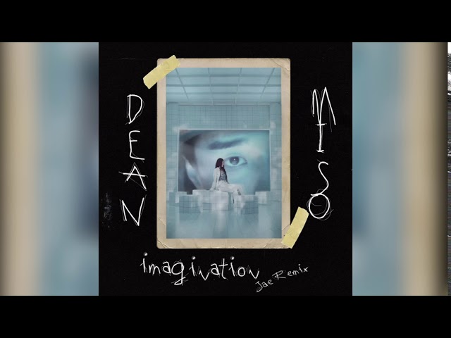 DEAN & MISO - Imagination (Jiji Remix) class=