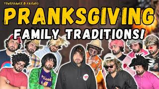 Pranksgiving 3 - Family Traditions! | ToneFrance & Friends