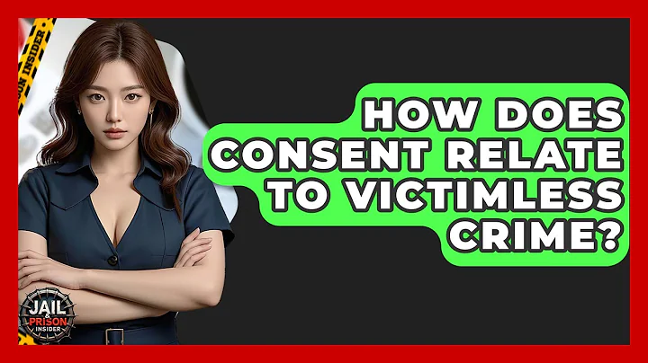 How Does Consent Relate To Victimless Crime? - Jail & Prison Insider