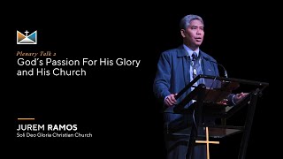 iDISCIPLE2021 |  Jurem Ramos - God’s Passion For His Glory and His Church