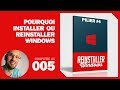 Pourquoi installer ou reinstaller Windows ?