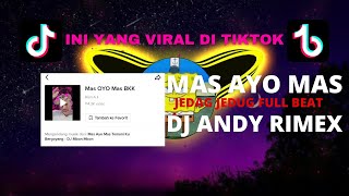 Dj Mas Ayo Mas temani ku bergoyang viral di Tik tok || DJ Andy Rimex