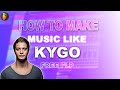 How To Kygo In Fl Studio | FREE FLP | Fl Studio Tutorial