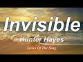 Hunter Hayes  - Invisible (Lyrics)