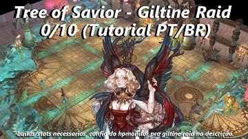 Tree of Savior / Giltine Raid 0/10 ( Tutorial PT/BR )