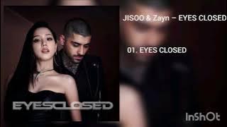 Download lagu [DOWNLOAD LINK] JISOO & ZAYN - EYES CLOSED (MP3)
