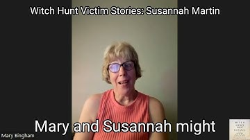 Witch Hunt Victim Stories: Susannah Martin