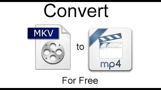 convert mkv to mp4