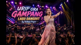 Lagu Dangdut |Urip Ora Gampang by ReNoise Project| #dangdut #lagujawa #ajengfebria #dangdutkoplo